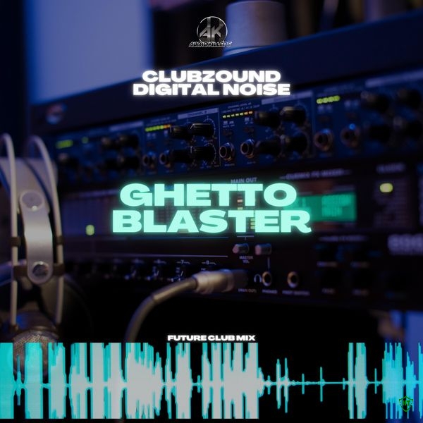 Clubzound - Ghetto Blaster (Future Club Mix) ft. Digital Noize