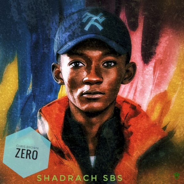 Chris brown - Zero ft. Shadrach SBS