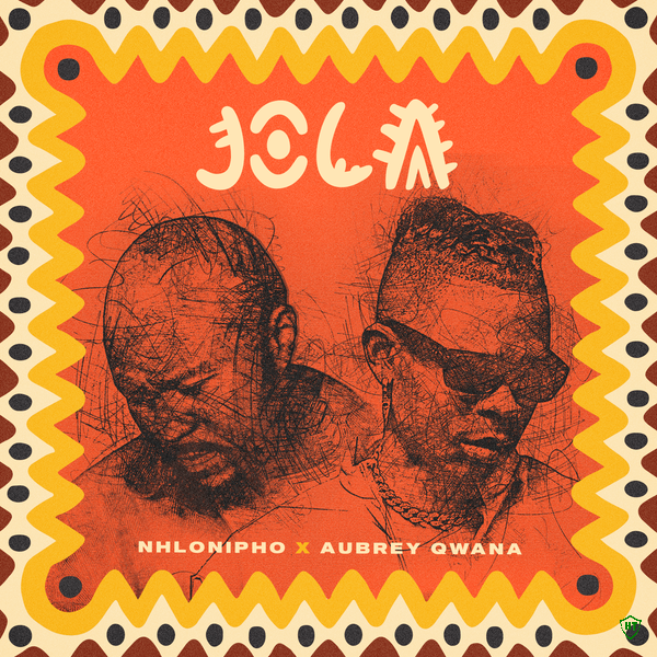 Nhlonipho - Jola ft. Aubrey Qwana