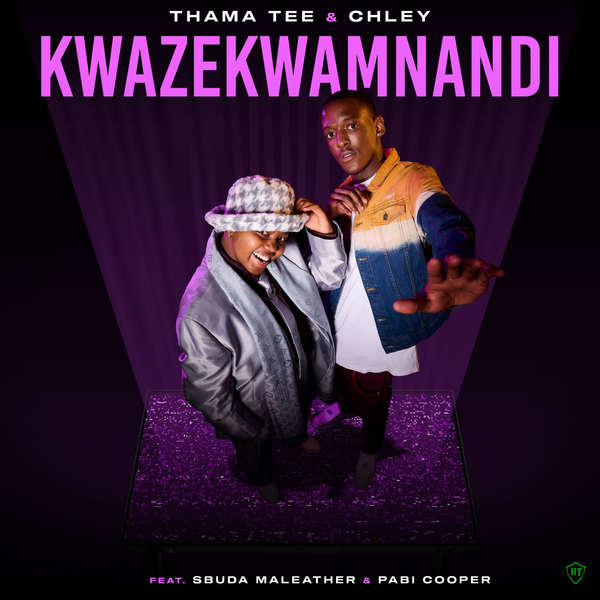 Thama Tee - Kwazekwamnadi ft. Chley featuring Sbuda Maleather, Pabi Cooper & Sbuda Maleather