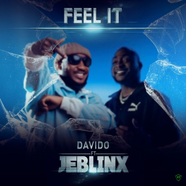 Jeblinx – Davido - Feel it Remix ft. Davido