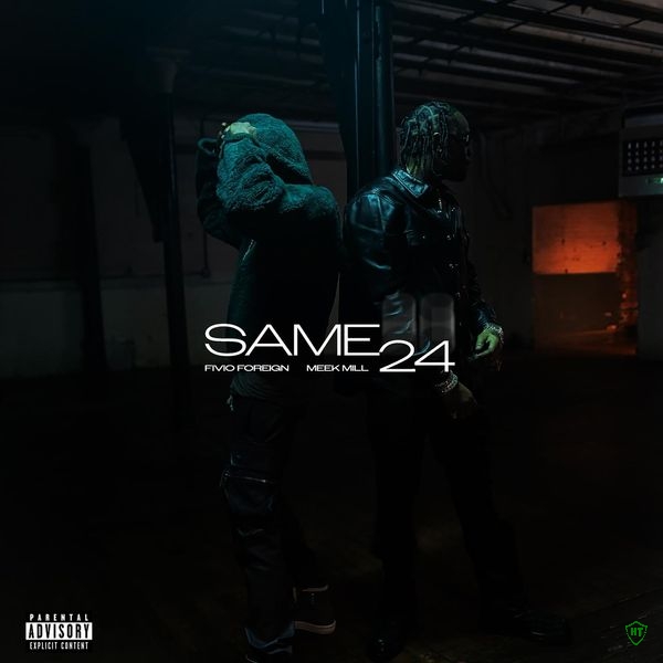 Fivio Foreign – Same 24 ft. Meek Mill