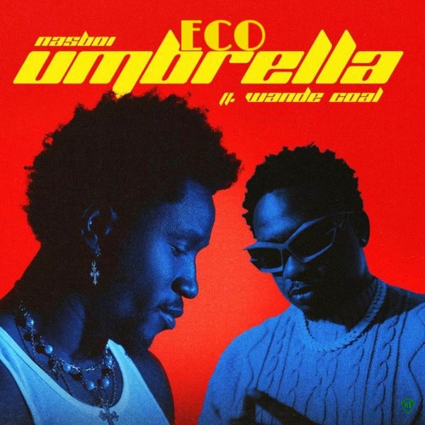 ECO - Umbrella ft. Nasboi & Wande Coal