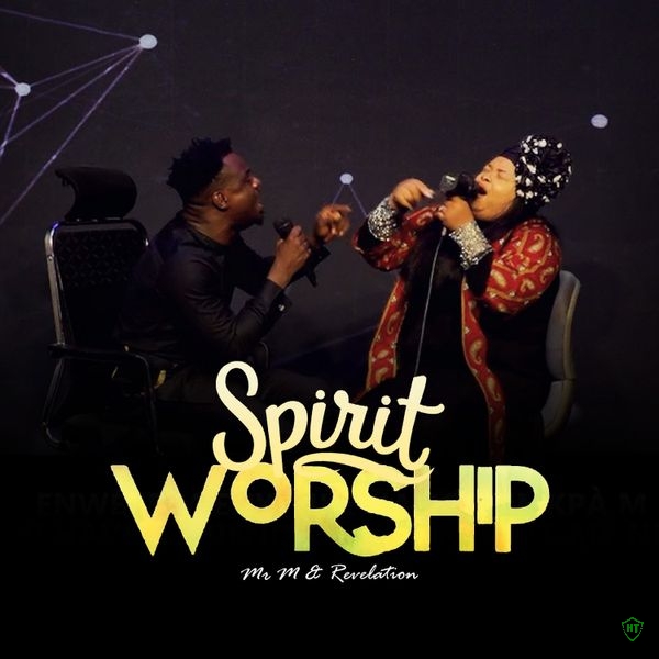 Mr M - Spirit worship ft. Revelation