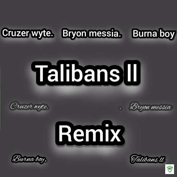 Cruzer wyte - Talibans ll Speed Up ft. Bryon messia & burna boy