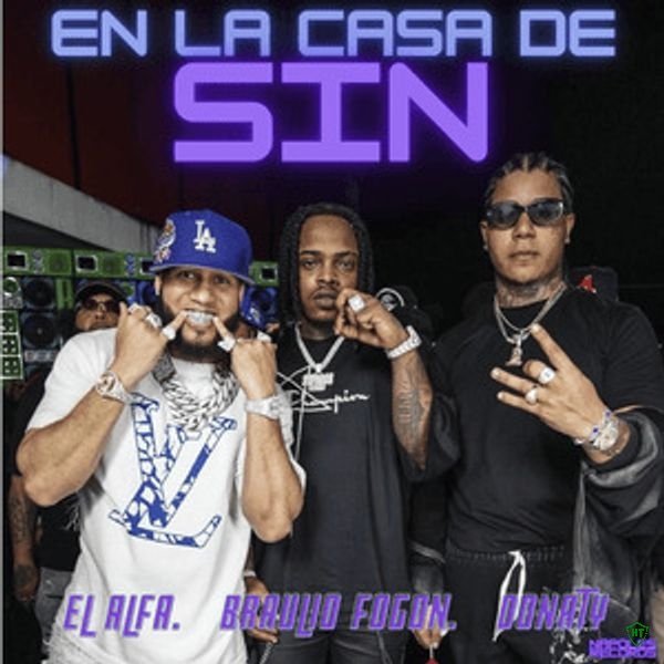 Braulio Fogon – En La Casa De Sin ft. El Alfa & Donaty