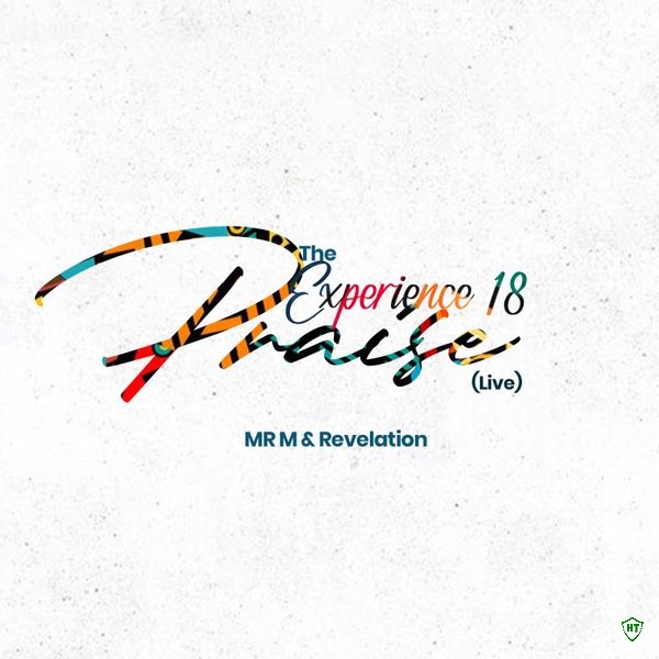 Mr M - The Experience 18 Praise (Live) ft. Revelation