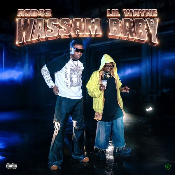 Rob49 - Wassam Baby Ft. Lil Wayne