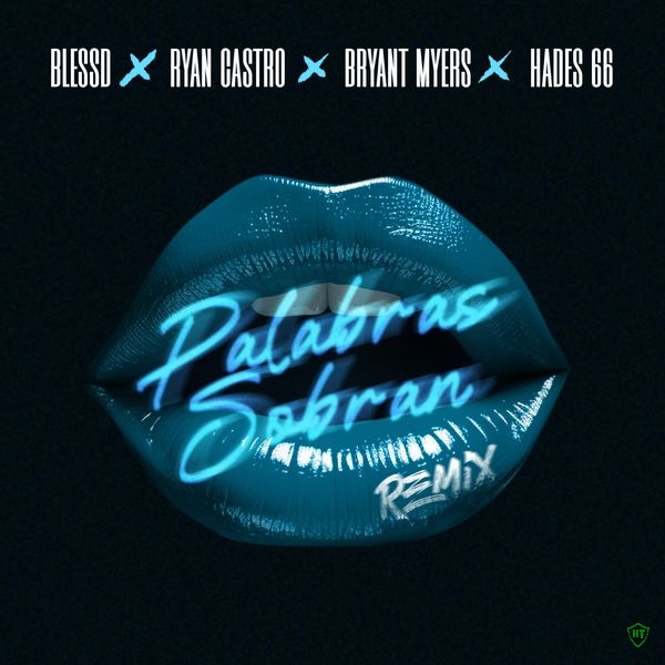 Blessd - PALABRAS SOBRAN [REMIX] ft. Ryan Castro, Bryant Myers & Hades66