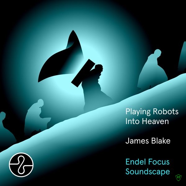 Playing Robots Into Heaven (Endel Focus Soundscape) Album