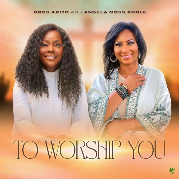 Angela Moss Poole - To Worship You ft. Onos (Prod. SkyTimz / Rod Lumpkin II for Psalmic Flow)