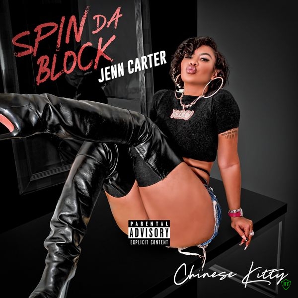 Chinese Kitty - Spin Da Block ft. Jenn Carter